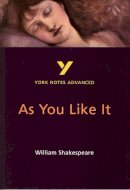 Shakespeare, William - York Notes As You Like It (York Notes Advanced) - 9780582414617 - V9780582414617