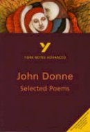 Mallett, Phillip - Selected Poems of John Donne (2nd Edition) (York Notes Advanced) - 9780582414655 - V9780582414655