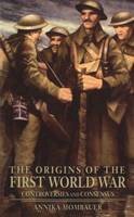 Annika Mombauer - The Origins of the First World War: Controversies and Consensus - 9780582418721 - V9780582418721