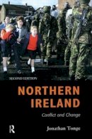 Jonathan Tonge - Northern Ireland: Conflict and Change (2nd Edition) - 9780582424005 - KEX0310157