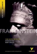 Mary Shelley - Frankenstein (York Notes Advanced) - 9780582823013 - V9780582823013