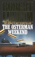 Robert Ludlum - The Osterman Weekend - 9780586037430 - KTG0008222