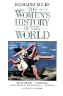 Rosalind Miles - The Women's History of the World - 9780586088869 - V9780586088869