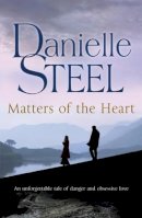 Danielle Steel - Matters of the Heart - 9780593056806 - KRF0038474