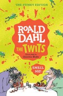 Roald Dahl - The Twits: The Stinky Edition - 9780593349670 - V9780593349670