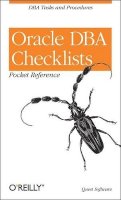 Quest Software - Oracle DBA Checklists Pocket Reference - 9780596001223 - V9780596001223