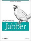 D.j. Adams - Programming Jabber: Extending XML Messaging - 9780596002022 - V9780596002022