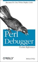 Richard Foley - Perl Debugger Pocket Reference - 9780596005030 - V9780596005030