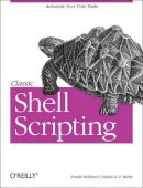 Robbins, Arnold; Beebe, Nelson H.f. - Classic Shell Scripting - 9780596005955 - V9780596005955