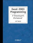 J. Webb - Excel 2003 Programming: A Developer's Notebook (Developer's Notebook) - 9780596007676 - V9780596007676