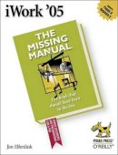 David Pogue - iWork '05: The Missing Manual - 9780596100377 - V9780596100377