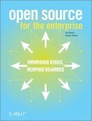 Dan Woods - Open Source for the Enterprise: Managing Risks, Reaping Rewards - 9780596101190 - V9780596101190