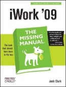 Josh Clark - iWork '09: The Missing Manual - 9780596157586 - V9780596157586