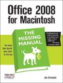 Jim Elferdink - Office 2008 for Macintosh the Missing Manual - 9780596514310 - V9780596514310