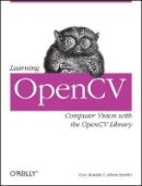 Gary Bradski - Learning OpenCV: Computer Vision with the OpenCV Library - 9780596516130 - V9780596516130