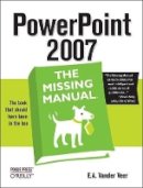 Emily A Vander Veer - PowerPoint 2007: the Missing Manual - 9780596527389 - V9780596527389