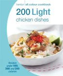 Hamlyn - 200 Light Chicken Dishes: Hamlyn All Colour Cookbook - 9780600628996 - V9780600628996