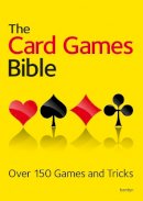 Hamlyn - The Card Games Bible: Over 150 Games and Tricks - 9780600629948 - V9780600629948