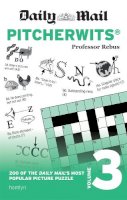 Professor Rebus - Daily Mail Pitcherwits: Volume 3 (The Daily Mail Puzzle Books) - 9780600634911 - V9780600634911