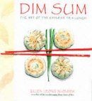 Ellen Leong Blonder - Dim Sum: The Art of Chinese Tea Lunch - 9780609608876 - V9780609608876