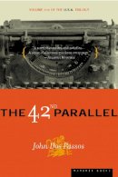 John Dos Passos - The 42nd Parallel: Volume One of the U.S.A. Trilogy - 9780618056811 - V9780618056811