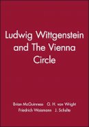G. H. Von Wright - Ludwig Wittgenstein and the Vienna Circle - 9780631134695 - V9780631134695