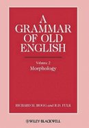 Richard M. Hogg - Grammar of Old English - 9780631136712 - V9780631136712