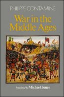 Philippe Contamine - War in the Middle Ages - 9780631144694 - V9780631144694