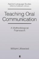 William Littlewood - Teaching Oral Communication: A Methodological Framework - 9780631154563 - V9780631154563