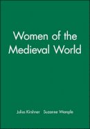 Kirschner - Women of the Medieval World - 9780631154921 - V9780631154921