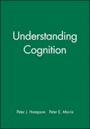 Peter J. Hampson - Understanding Cognition - 9780631157496 - V9780631157496