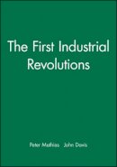 Mathias - The First Industrial Revolutions - 9780631160397 - V9780631160397