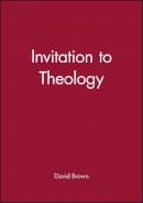 David Brown - Invitation to Theology - 9780631164746 - V9780631164746