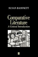 Susan Bassnett - Comparative Literature: A Critical Introduction - 9780631167051 - V9780631167051