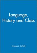Corfield - Language, History and Class - 9780631167334 - V9780631167334