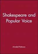 Annabel Patterson - Shakespeare and Popular Voice - 9780631168737 - V9780631168737