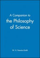 Newton-Smith - A Companion to the Philosophy of Science - 9780631170242 - V9780631170242