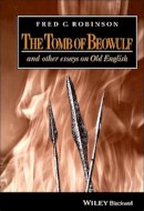Fred C. Robinson - The Tomb of Beowulf: And Other Essays on Old English - 9780631173281 - V9780631173281