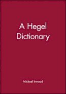 Michael Inwood - A Hegel Dictionary - 9780631175339 - V9780631175339