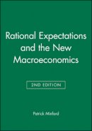 Patrick Minford - Rational Expectations and the New Macroeconomics - 9780631177883 - V9780631177883