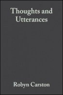 Robyn Carston - Thoughts and Utterances: The Pragmatics of Explicit Communication - 9780631178910 - V9780631178910