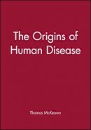 Thomas Mckeown - The Origins of Human Disease - 9780631179382 - V9780631179382