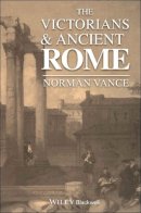 Norman Vance - The Victorians and Ancient Rome - 9780631180760 - V9780631180760