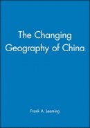 Frank A. Leeming - The Changing Geography of China - 9780631181378 - V9780631181378