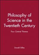 Donald Gillies - Philosophy of Science in the Twentieth Century: Four Central Themes - 9780631183587 - V9780631183587