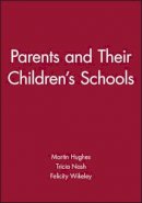Martin Hughes - Parents and Their Children´s Schools - 9780631186625 - V9780631186625