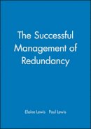 Elaine Lewis - The Successful Management of Redundancy - 9780631186816 - V9780631186816