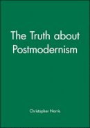 Christopher Norris - The Truth About Postmodernism - 9780631187189 - V9780631187189