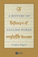 Geoffrey Hughes - A History of English Words - 9780631188551 - V9780631188551