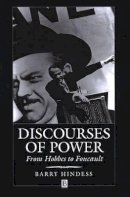 Barry Hindess - Discourses of Power: From Hobbes to Foucault - 9780631190936 - V9780631190936